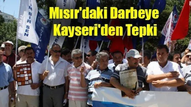 Mısır'daki Darbeye Kayseri'den Tepki