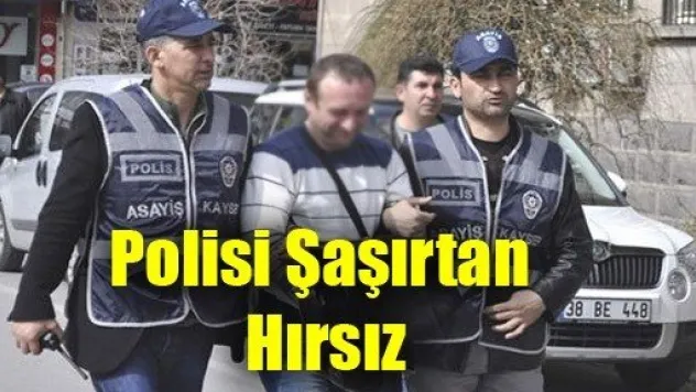 Polisi Şaşırtan Hırsız