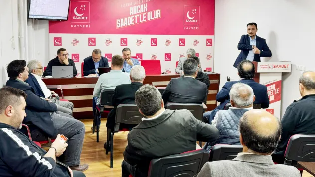 Saadet Partisi Kayseri'den Sahaya İniyor: Çözüm Odaklı Siyasetle Sorunlara Kalıcı Çözüm
