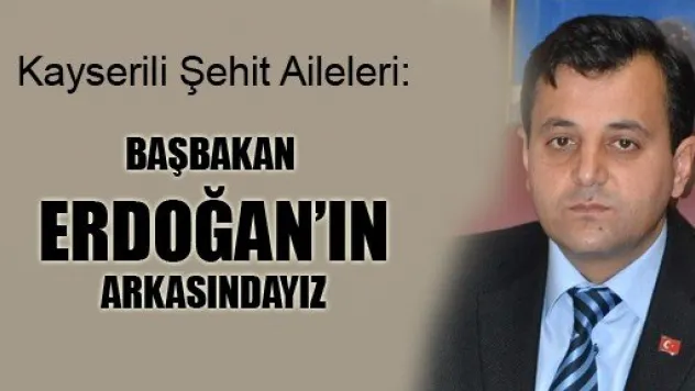 Şehit Ailelerinden Başbakana Destek
