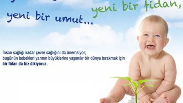 Yeni doğan her bebek için bir fidan dikilecek