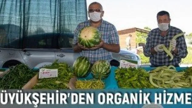 Büyükşehir'den Organik Hizmet