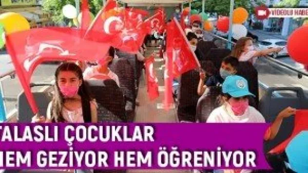 Talaslı çocuklar hem geziyor hem öğreniyor