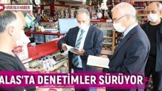 Talas'ta denetimler sürüyor