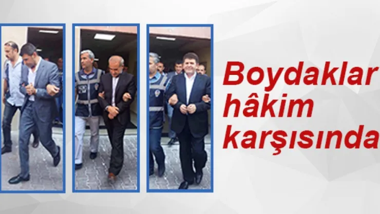 Boydaklar hkim karşısında