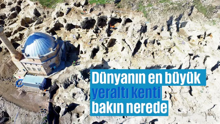 Dünyanın en büyük yeraltı kentinde çalışmalar devam ediyor
