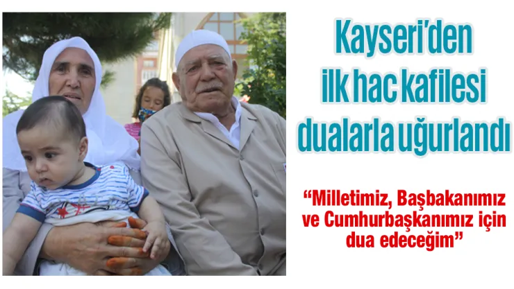 ilk hac kafilesi dualarla uğurlandı