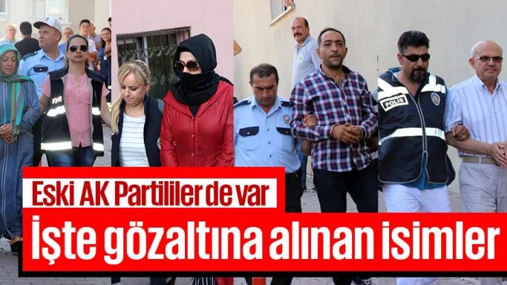 Kayseri'de büyük FETÖ operasyonu! AK Partililer de var