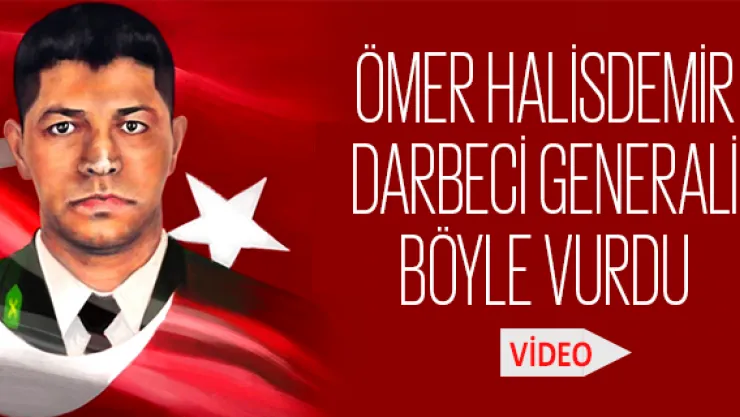 Şehit Astsubay, Darbeci Generali Böyle Vurdu