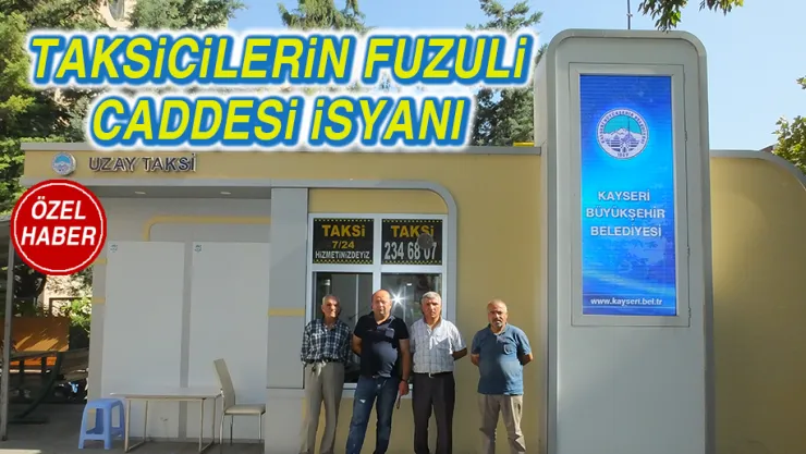 TAKSİCİLERİN FUZULİ CADDESİ İSYANI