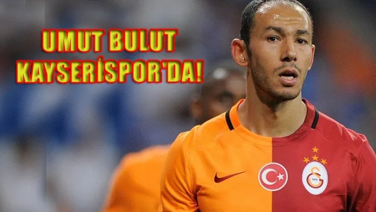 Umut Bulut Kayserispor'da