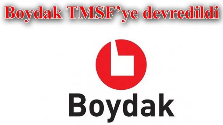 Boydak TMSF'ye devredildi
