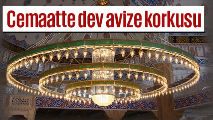 Cemaatte dev avize korkusu