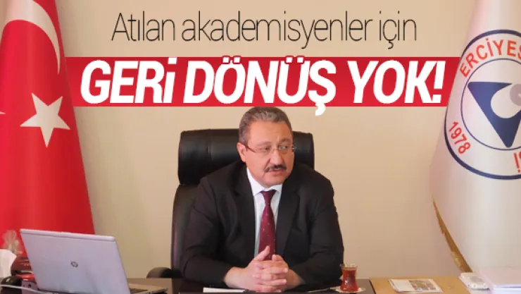 Atılan akademisyenler için geri dönüş yok