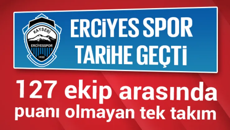 Erciyesspor tarihe geçti