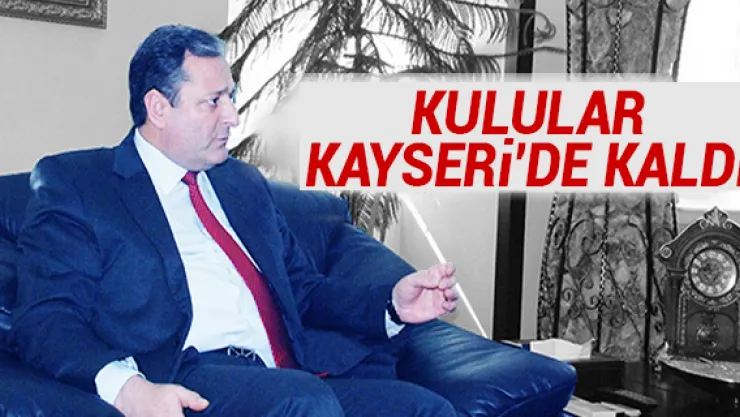 Kulular Kayseri'de kaldı