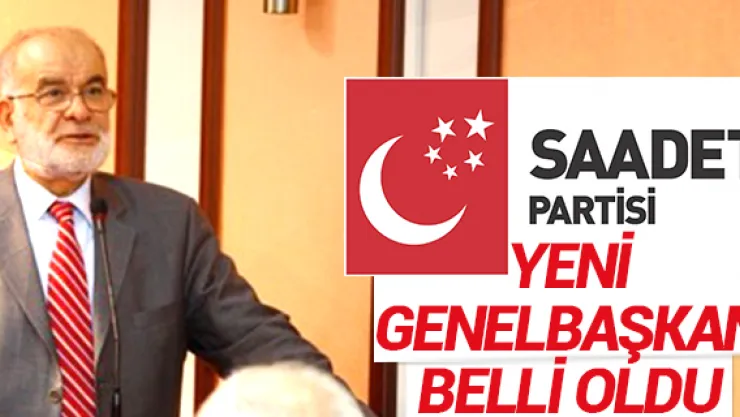 Saadet Partisi'nin genel başkan adayı belli oldu