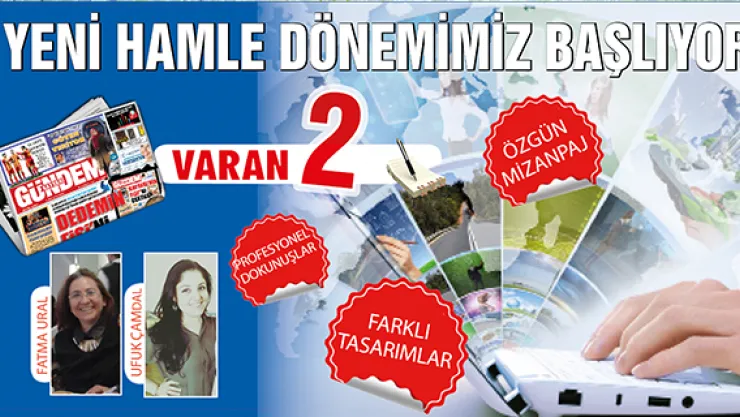 YENİ HAMLE DÖNEMİMİZE BAŞLIYORUZ