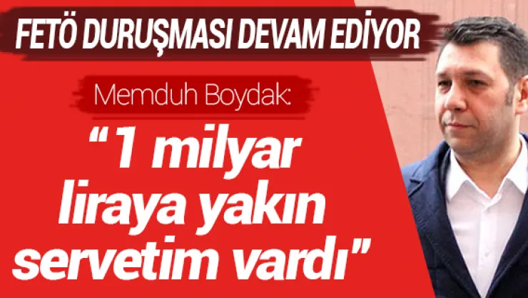 1 milyar liraya yakın kişisel servetim vardı