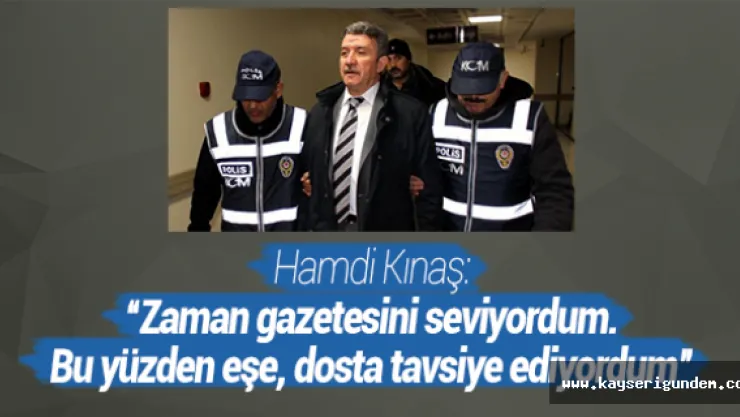 Hamdi Kınaş: &quotZaman gazetesini seviyordum"