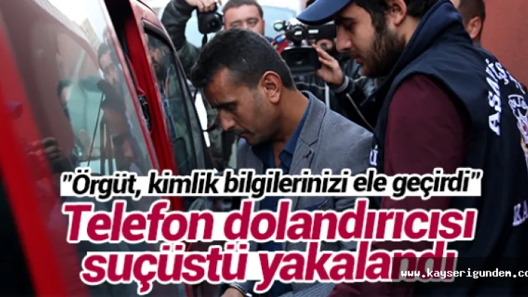 Kayseri'de FETÖ bahanesiyle dolandırıcılık