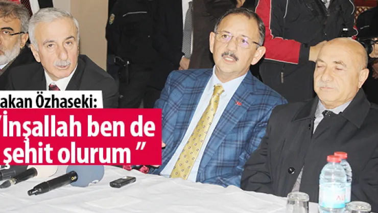 "İnşallah ben de şehit olurum"