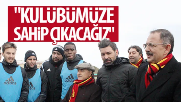 "Kulübümüze sahip çıkacağız"