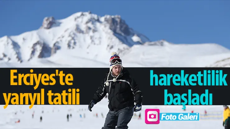 Erciyes'te yarıyıl tatili hareketliliği başladı