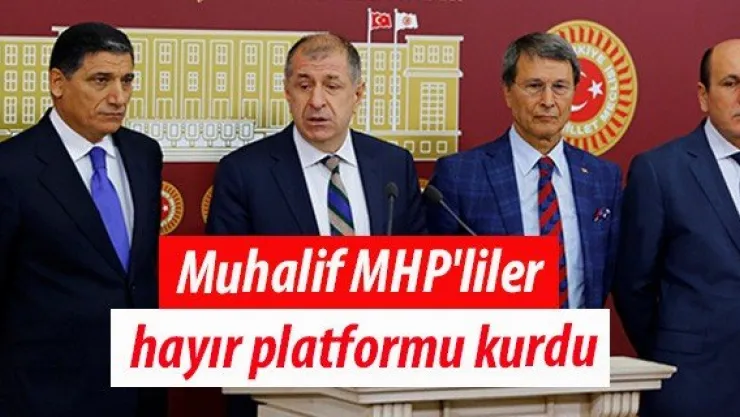 Muhalif MHP'liler hayır platformu kurdu