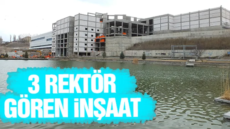 3 rektör gören inşaat