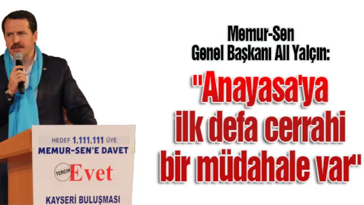 &quotAnayasa'ya ilk defa cerrahi bir müdahale var&quot