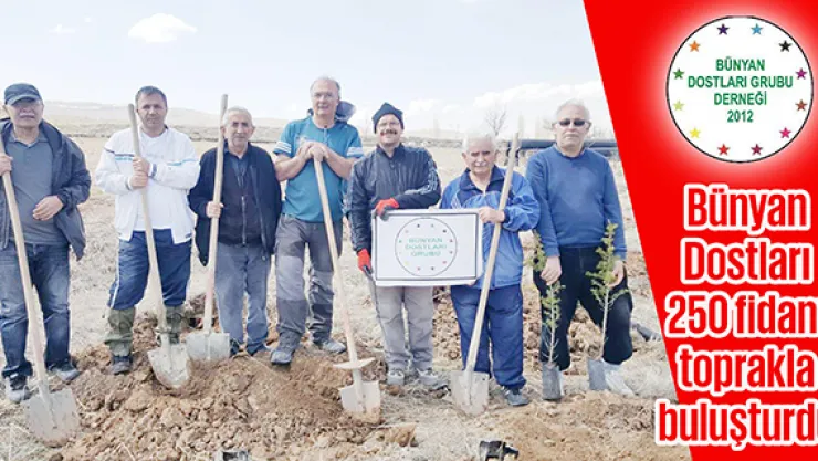 Bünyan Dostları 250 fidanı toprakla buluşturdu