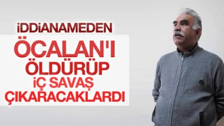 FETÖ'cülerin Öcalan planı darbe iddianamesinde