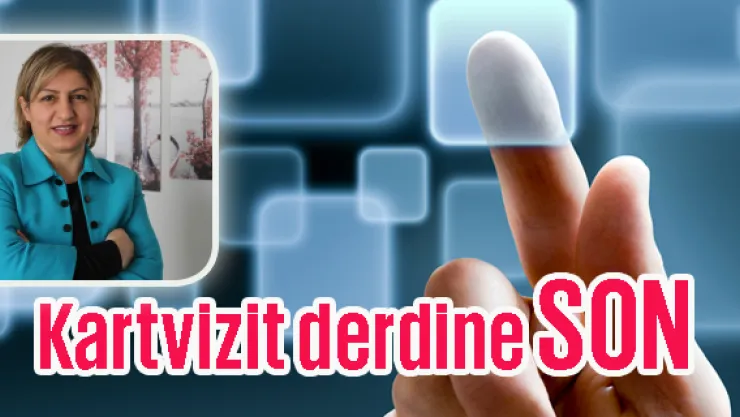 Kayserili kadın girişimcinin yaptığı yazılım kartvizit derdine son verecek