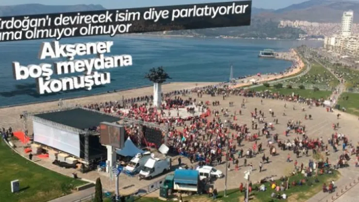 Meral Akşener'in Gündoğdu mitingi ilgi görmedi