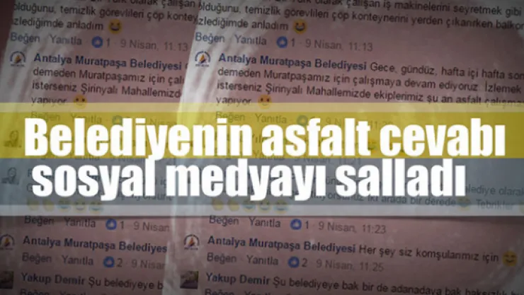 Belediyenin asfalt cevabı sosyal medyayı salladı