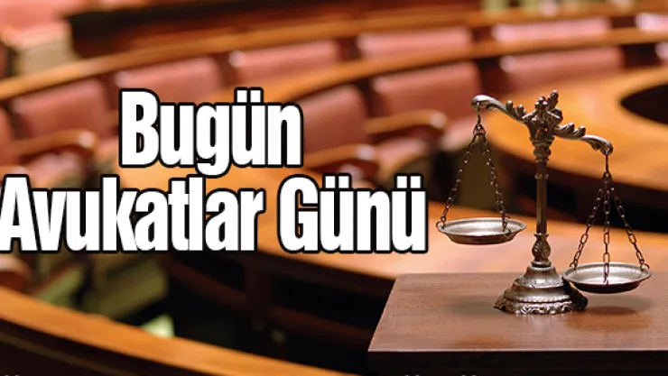 Bugün Avukatlar Günü