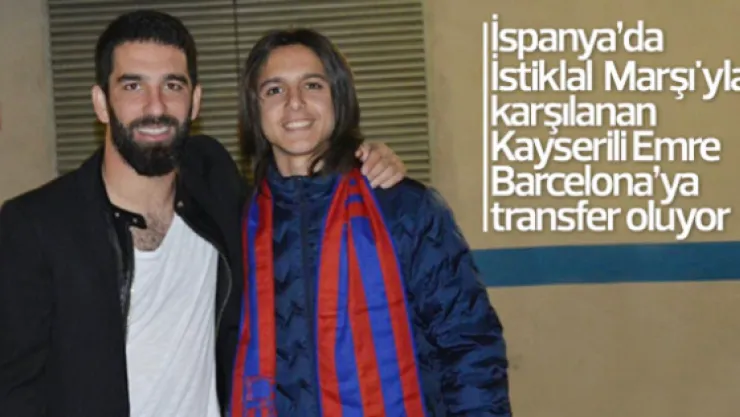 Emre Barcelona yolcusu