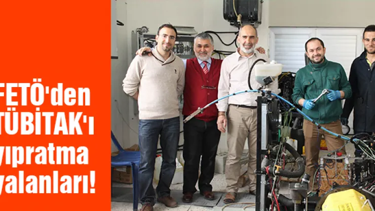 FETÖ'den TÜBİTAK'ı yıpratma yalanları!