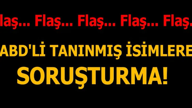 FETÖ destekçisi ABD'lilere soruşturma