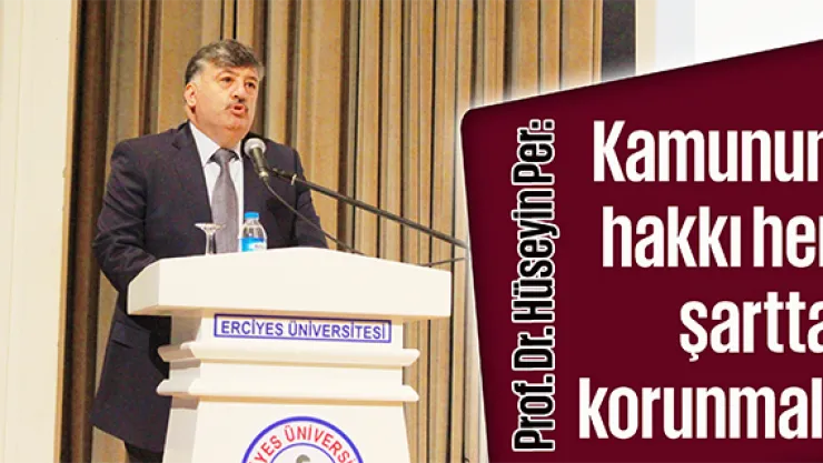 Kamunun hakkı her şartta korunmalı