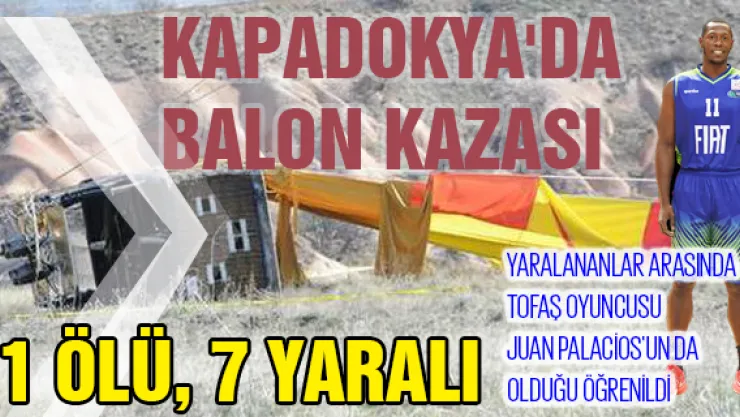 Kapadokya'da balon kazası: 1 ölü, 7 yaralı