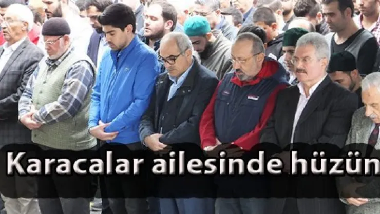 Karacalar ailesinde hüzün