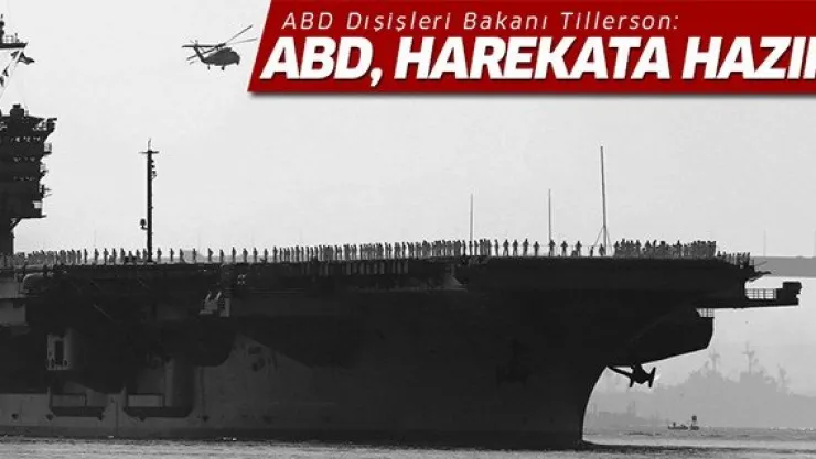 Tillerson: ABD, Kuzey Kore'ye karşı harekata hazır