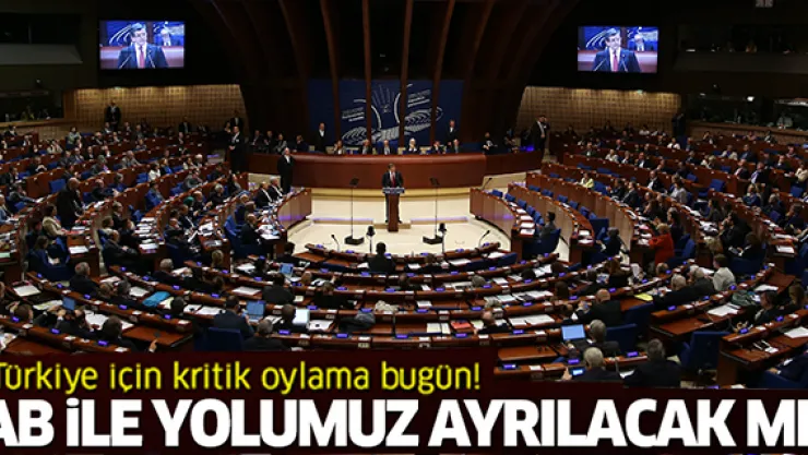 Türkiye için kritik oylama bugün! AB ile yolumuz ayrılacak mı?