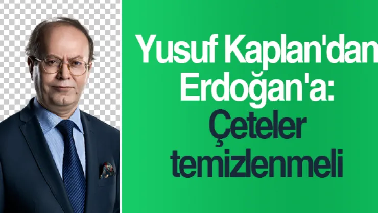 Yusuf Kaplan'dan Erdoğan'a 20 öneri