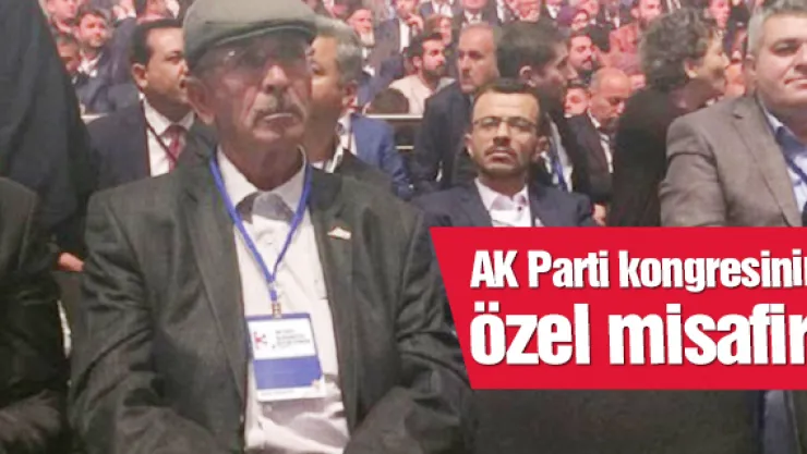 AK Parti kongresinin özel misafiri