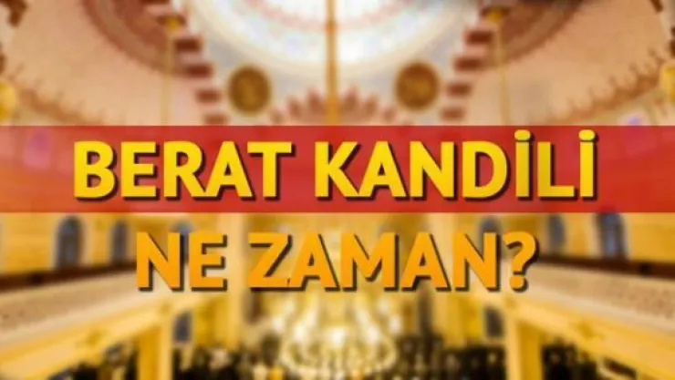 Berat kandili ne zaman idrak edilecek? Kandil günleri 2017