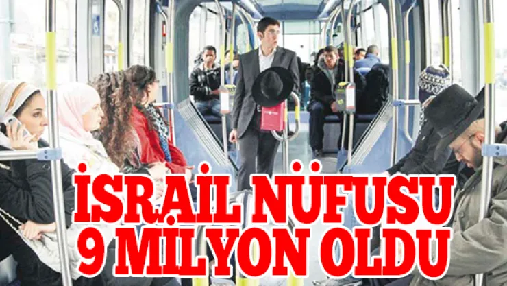 İSRAİL NÜFUSU 9 MİLYON OLDU