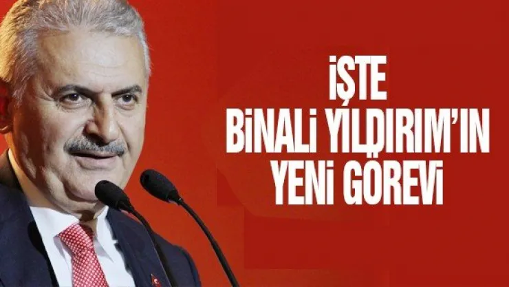iŞTE BiNALi YILDIRIM'IN YENi GÖREVi
